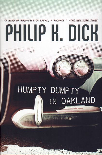 Humpty Dumpty in Oakland, Philip Dick
