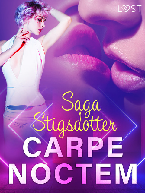 Carpe noctem – una novela corta erótica, Saga Stigsdotter