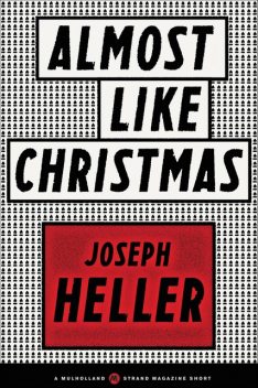 Almost Like Christmas, Joseph Heller