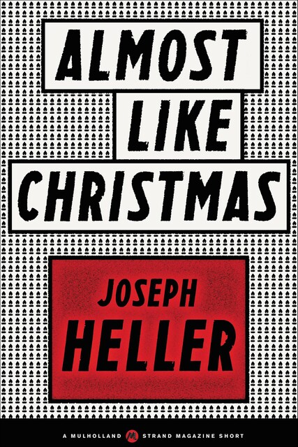 Almost Like Christmas, Joseph Heller