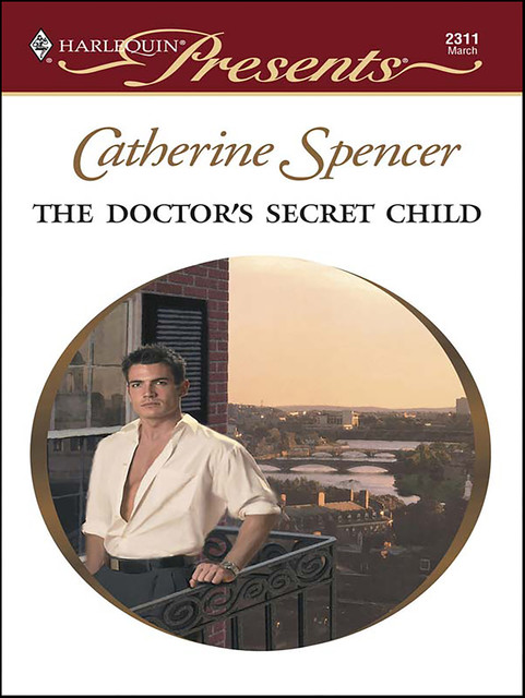 The Doctor's Secret Child, Catherine Spencer