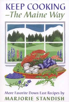 Keep Cooking--the Maine Way, Marjorie Standish