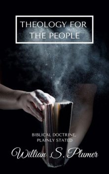 Theology For The People, William Swan Plumer