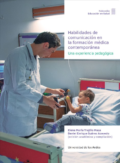 Habilidades de comunicación en la formación médica contemporánea, Varios Autores
