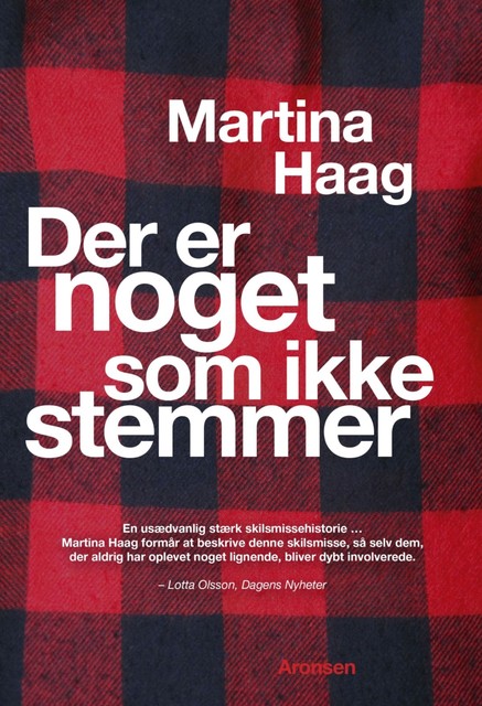 Der er noget som ikke stemmer, Martina Haag