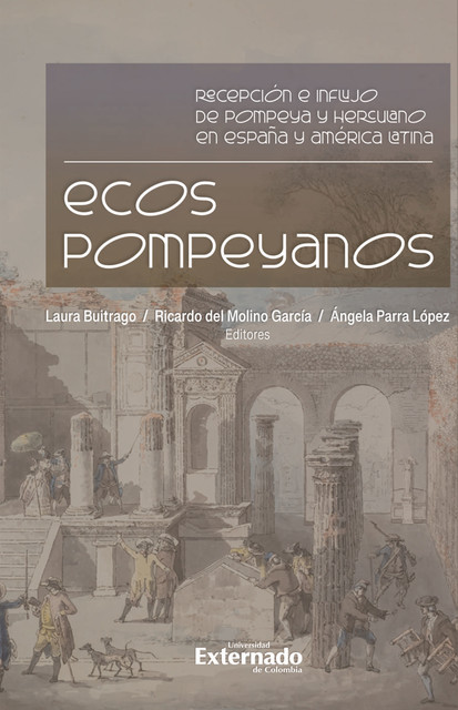 Ecos pompeyanos, Angela Piña López, Laura Buitrago, Ricardo del Molino García