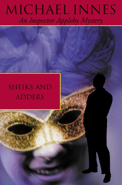 Sheiks And Adders, Michael Innes