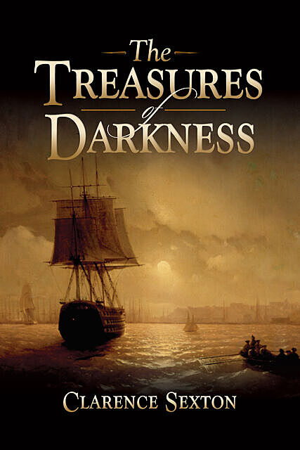 The Treasures of Darkness, Clarence Sexton