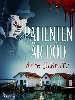 Patienten är död, Arne Schmitz
