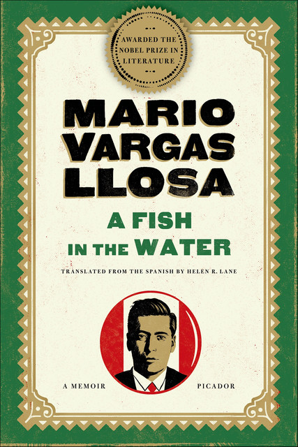 A Fish in the Water: A Memoir, Mario Vargas Llosa