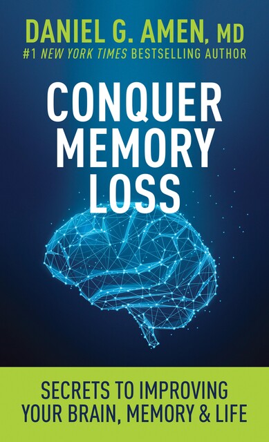 Conquer Memory Loss, Daniel G.Amen