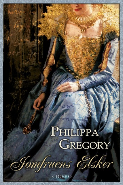 Jomfruens elsker, Philippa Gregory
