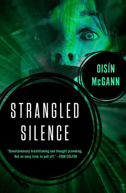 Strangled Silence, Oisín McGann