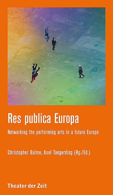 Res publica Europa, Axel Tangerding, Christopher Balme