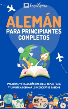 Alemán para principiantes completos, lingoXpress