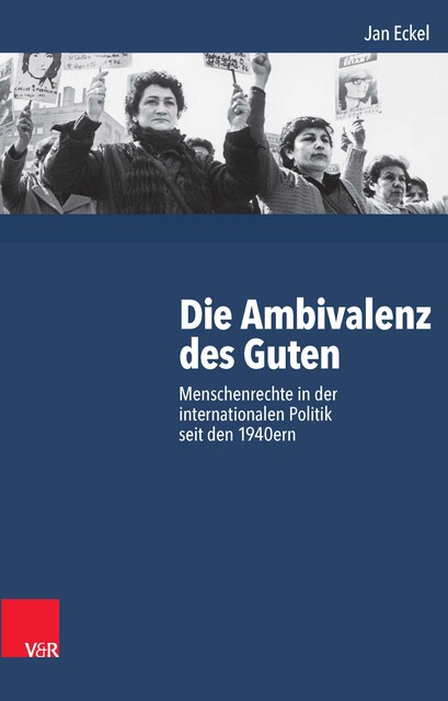 Die Ambivalenz des Guten, Jan Eckel