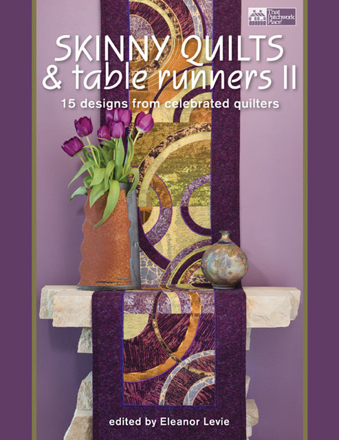 Skinny Quilts and Table Runners II, Eleanor Levie