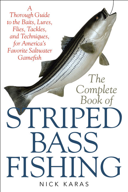 The Complete Book of Striped Bass Fishing, Nick Karas