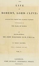 The Life of Robert, Lord Clive, Vol. 1 (of 3) Collected from the Family Papers Communicated by the Earl of Powis, John Malcolm