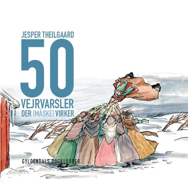 50 vejrvarsler der [måske] virker, Jesper Theilgaard