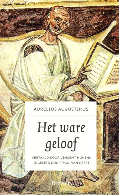 Het ware geloof, Aurelius Augustinus
