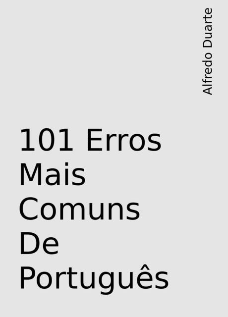 101 Erros Mais Comuns De Português, Alfredo Duarte