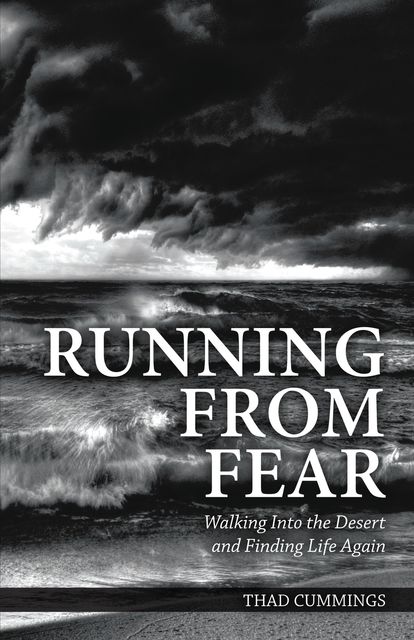 Running From Fear, Thad Cummings