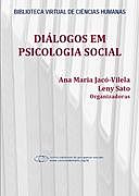 Diálogos em psicologia social, Ana Maria Jacó-Vilela, Leny Sato