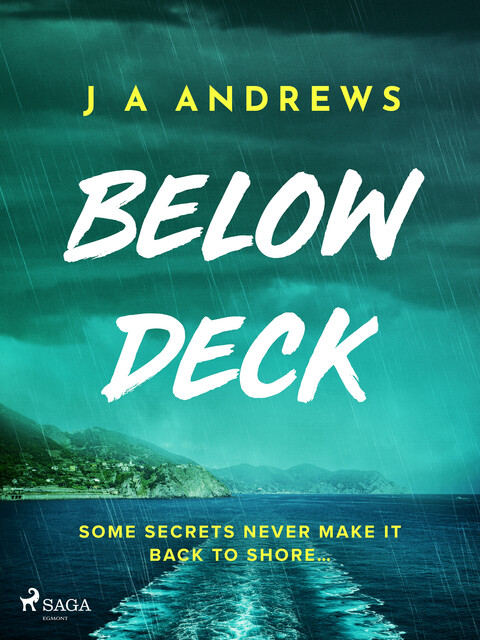 Below Deck: A tense psychological thriller at sea, J.A. Andrews