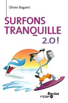 Surfons tranquille 2.0, Olivier Bogaert