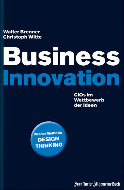 Business Innovation, Walter Brenner, Christoph Witte