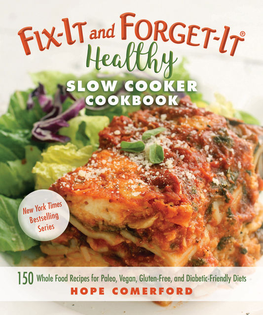 Fix-It and Forget-It Healthy Slow Cooker Cookbook, Hope Comerford