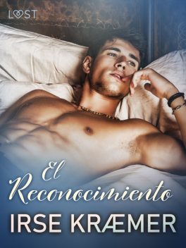 El Reconocimiento – una novela corta erótica, Irse Kræmer