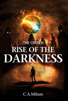 The Chosen Rise of the Darkness, C.A. Milson