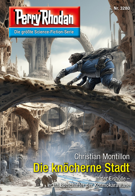 Perry Rhodan 3280: Die knöcherne Stadt, Christian Montillon