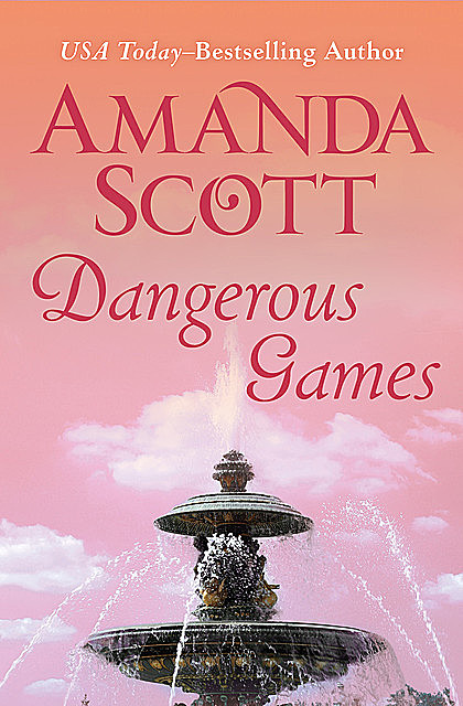 Dangerous Games, Amanda Scott