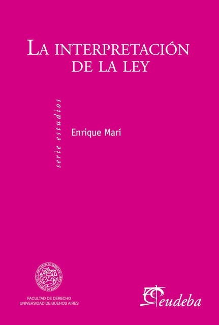 La interpretación de la ley, Enrique Marí