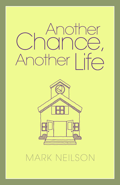 Another Chance, Another Life, Mark Nielsen