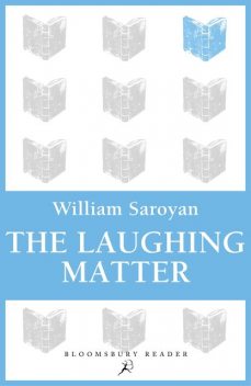 The Laughing Matter, William Saroyan