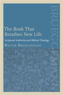 Book that Breathes New Life, Walter Brueggemann