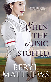 When the Music Stopped, Beryl Matthews