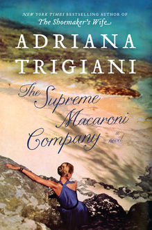 The Supreme Macaroni Company, Adriana Trigiani