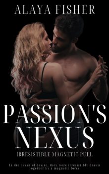 Passion’s Nexus, Alaya FIsher