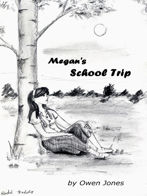 Megan's School Trip, 