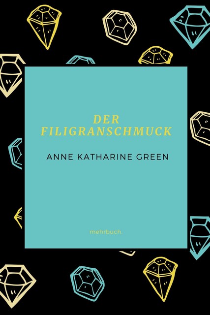 Der Filigranschmuck, Anne Katharine Green