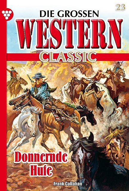 Die großen Western Classic 23 – Western, Frank Callahan