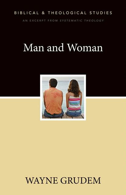 Man and Woman, Wayne A. Grudem