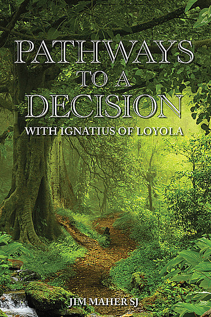 Pathways to a Decision, Jim Maher