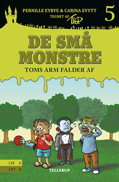 De små monstre #5: Toms arm falder af, Carina Evytt, Pernille Eybye