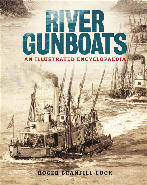 River Gunboats, Roger Branfill-Cook